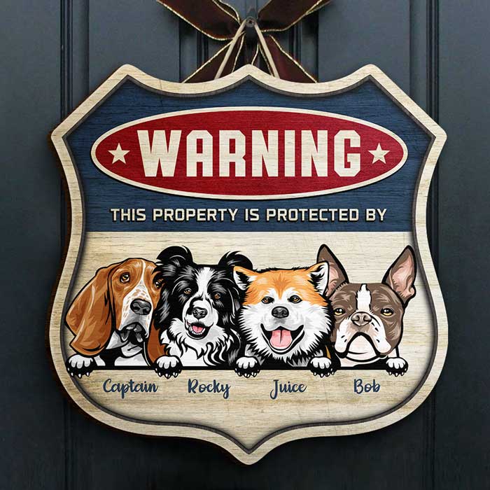 Warning - This Property Is Protected By Our Dogs - Personalized Shaped Door Sign