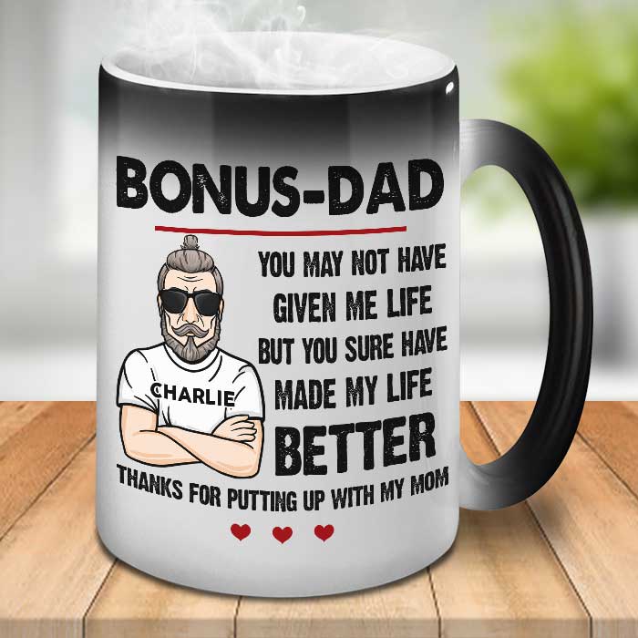 Thanks For Putting Up With My Mom- Gift For Dad, Funny Personalized Color Changing Mug