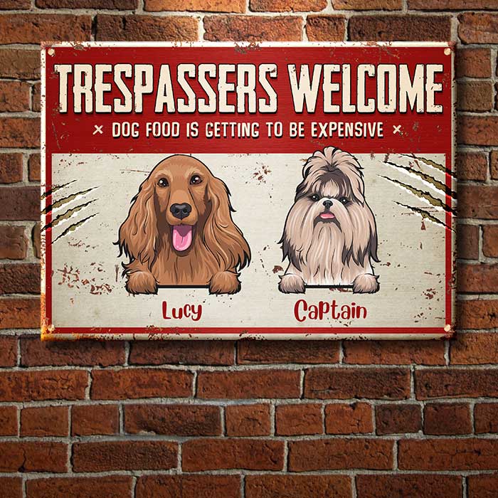 Trespassers Welcome - Funny Personalized Dog Metal Sign