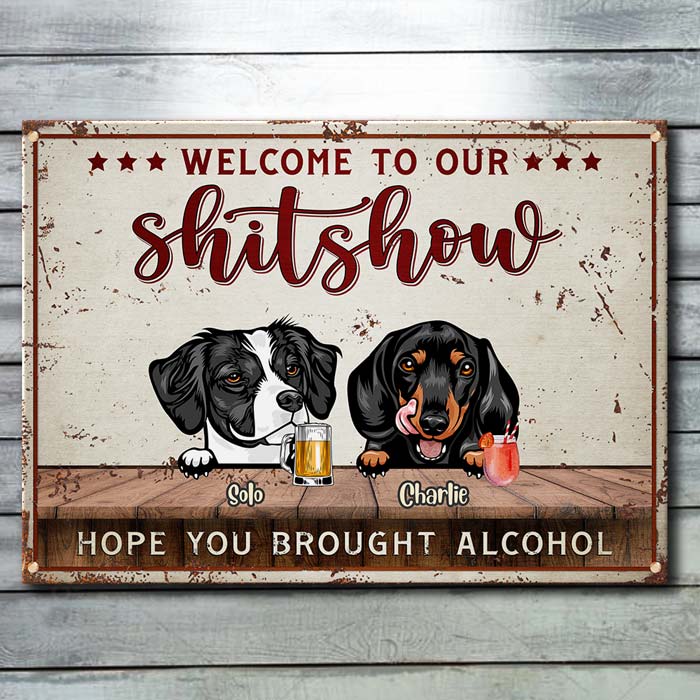 Welcome To The Show - Gift For Dog Lovers - Personalized Metal Sign