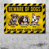 Beware Of Dogs Please Keep Gate Closed - Gift For Dog Lovers, Personalized Metal Sign