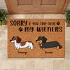 Sorry If You Trip Over My Wieners - Funny Personalized Decorative Mat