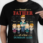 Proud Father Of A Dumbass Kid - Personalized Unisex T-Shirt, Hoodie - Gift For Dad, Grandpa