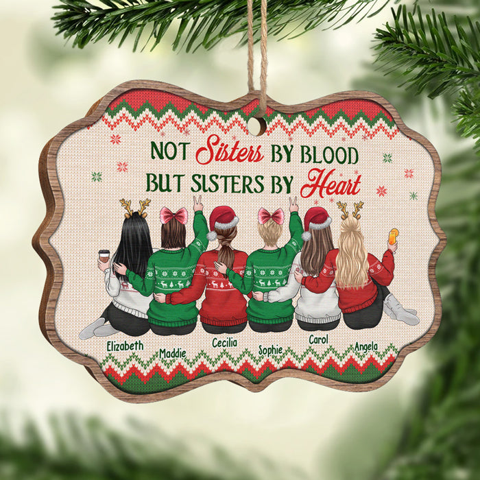 Not Sisters By Blood But Sisters By Heart - Personalized Custom Benelux Shaped Wood Christmas Ornament - Gift For Bestie, Best Friend, Sister, Birthday Gift For Bestie And Friend, Christmas Gift