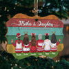 Mother & Daughters Forever Linked Together - Personalized Custom Benelux Shaped Wood Christmas Ornament - Gift For Family, Christmas Gift