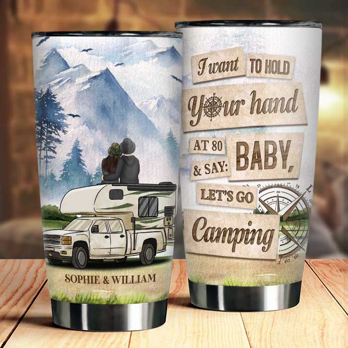I Wanna Hold Your Hand At 80 And Go Camping - Gift For Couples, Husband Wife, Personalized Tumbler