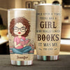 A Girl Who Really Loved Books It Was Me - Personalized Tumbler