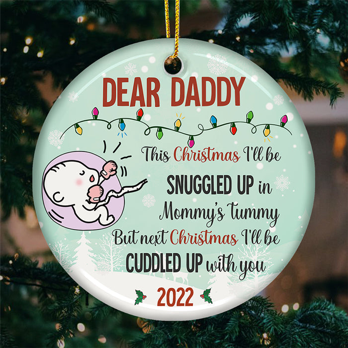 Next Christmas I‚ll Be Cuddled Up With You - Personalized Custom Round Shaped Ceramic Christmas Ornament - Gift For Dad, Christmas Gift