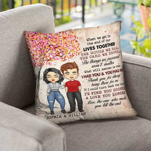 I Had You And You Had Me - Gift For Couples, Personalized Pillow (Insert Included).