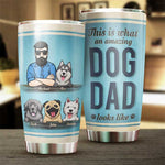An Amazing Dog Dad - Personalized Tumbler - Gift For Dad