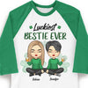 Luckiest Bestie Ever - Gift For Besties, Personalized St. Patrick's Day Unisex Raglan Shirt