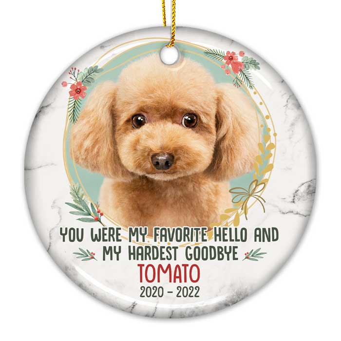 You Were My Favorite Hello And My Hardest Goodbye - Personalized Custom Round Shaped Ceramic Christmas Ornament - Upload Image, Memorial Gift, Sympathy Gift, Gift For Pet Lovers, Christmas Gift