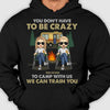 You'll Only End Up Drunk - Personalized Unisex T-Shirt, Hoodie - Gift For Camping Lovers