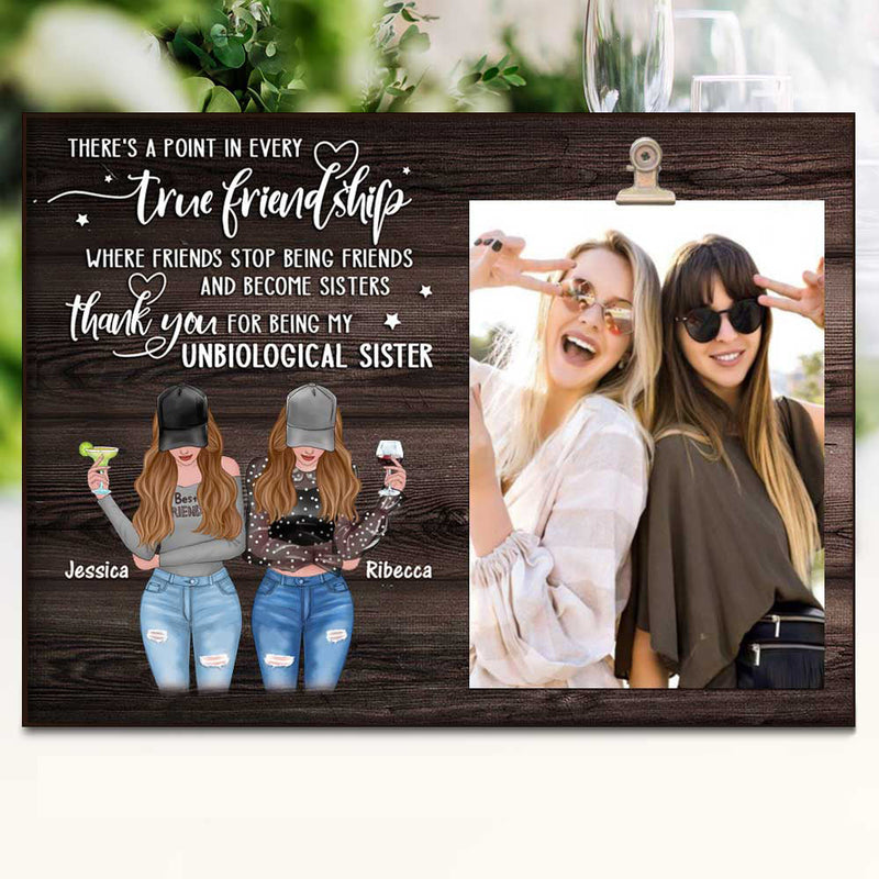 To Bestie Thank You For Being My Unbiological Sister - Personalized Photo Frame