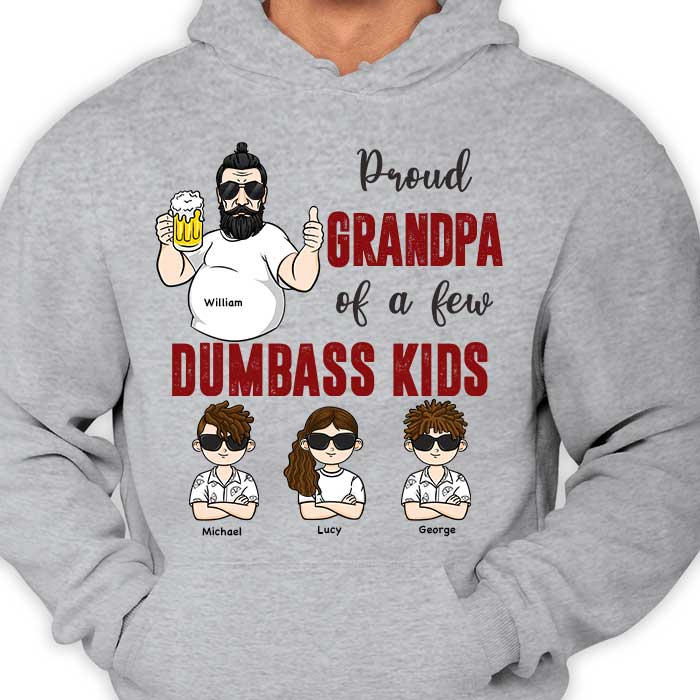 Proud Dad Of Dumbass Kids - Personalized Unisex T-shirt, Hoodie - Gift For Dad, Grandpa