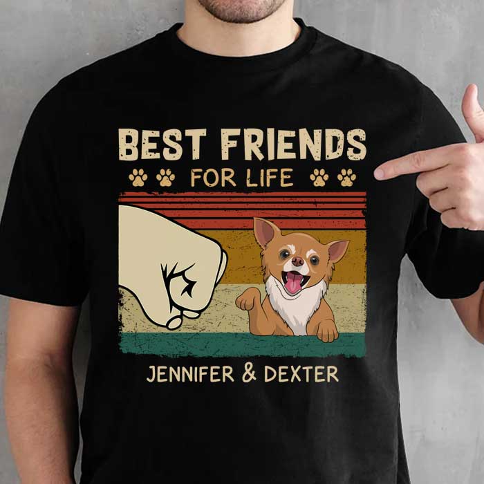 Best Friends For Life Me And My Dogs - Gift For Dog Lovers, Personalized Unisex T-Shirt