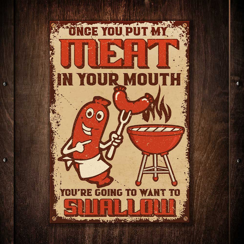 Swallow My Meat In Your Mouth - Metal Sign