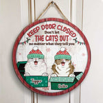 Keep Door Closed Don't Let The Cats Out - Christmas Version - Funny Personalized Cat Door Sign