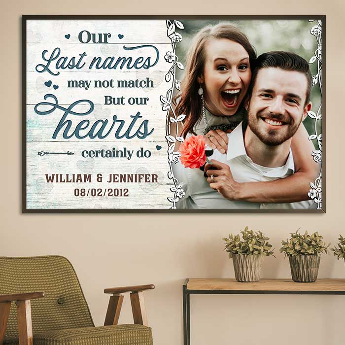 Our Last Names May Not Match But Our Hearts Certainly Do - Upload Image, Personalized Horizontal Poster