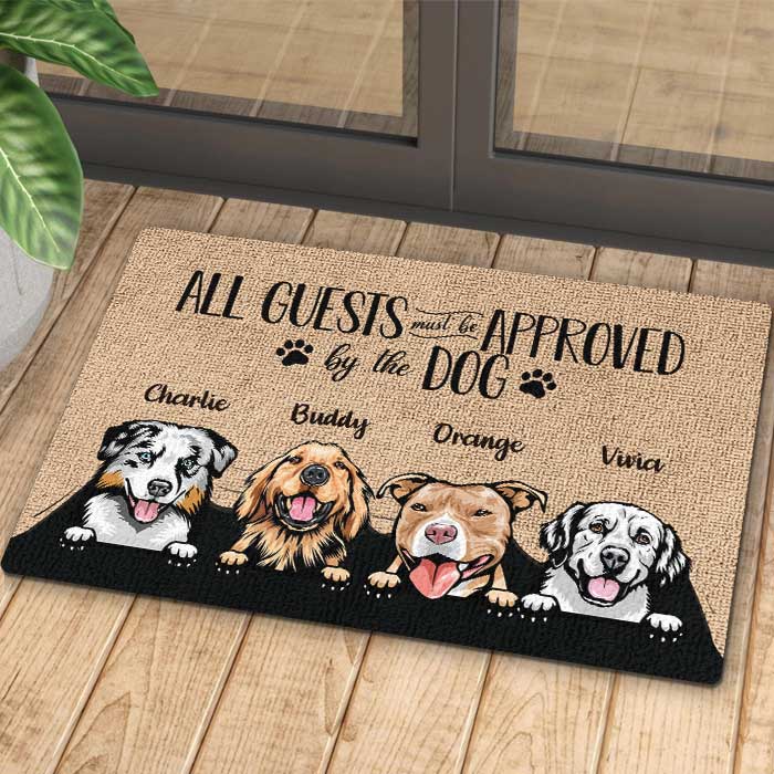 Dog - All Guests Must Be Approved By The Dog - Funny Personalized Dog Decorative Mat (TW)