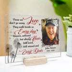 Those We Love Don't Go Away - Personalized Acrylic Plaque - Upload Image, Memorial Gift, Sympathy Gift