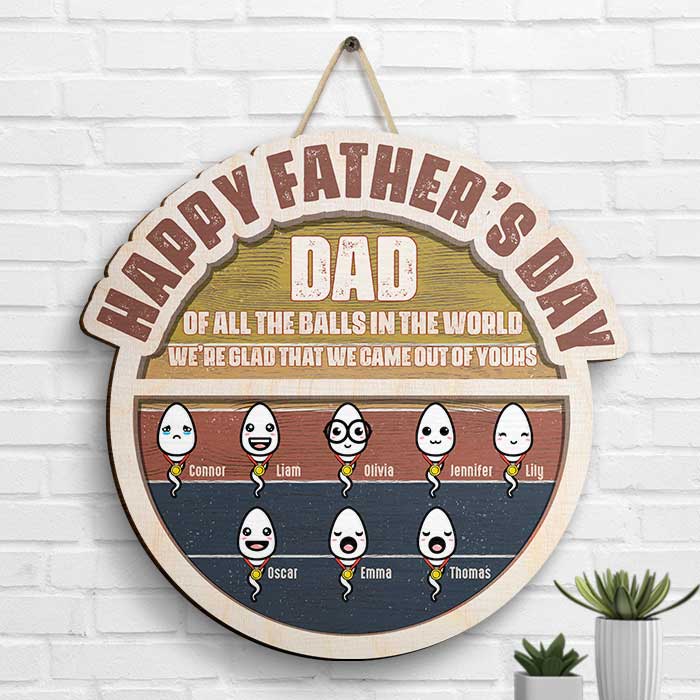 We Came Out Of Yours - Personalized Shaped Wood Sign - Gift For Dad, Gift For Father's Day