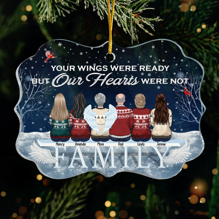 Your Wings Were Ready But Our Hearts Were Not - Memorial Personalized Custom Ornament - Acrylic Benelux Shaped - Sympathy Gift, Christmas Gift For Family Members