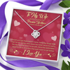 To My Wife This Is The Love I Want To Last Forever I Love You - Gift For Couples, Love Knot Necklace