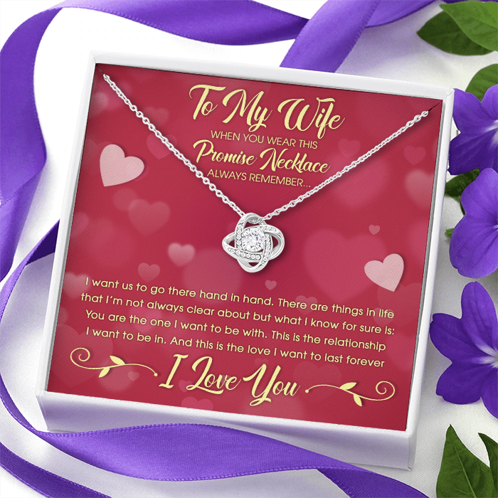 To My Wife This Is The Love I Want To Last Forever I Love You - Gift For Couples, Love Knot Necklace.