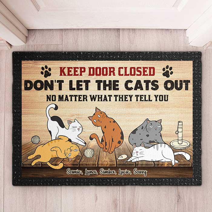 Don't Let The Cats Out - Personalized Decorative Mat - Gift For Pet Lovers