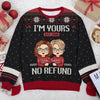 I'm Yours Since & No Refund - Personalized Custom Unisex Ugly Christmas Sweatshirt, Wool Sweatshirt, All-Over-Print Sweatshirt - Gift For Couple, Husband Wife, Anniversary, Engagement, Wedding, Marriage Gift, Christmas Gift
