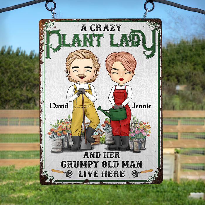 A Crazy Plant Lady And Her Grumpy Old Man - Gift For Couples, Husband Wife, Personalized Metal Sign
