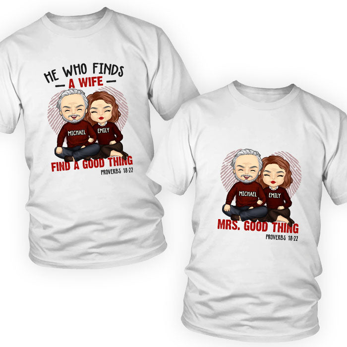 Find A Good Thing & Mrs. Good Thing - Personalized Matching Couple T-Shirt - Gift For Couple, Husband Wife, Anniversary, Engagement, Wedding, Marriage Gift