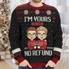 I'm Yours Since & No Refund - Personalized Custom Unisex Ugly Christmas Sweatshirt, Wool Sweatshirt, All-Over-Print Sweatshirt - Gift For Couple, Husband Wife, Anniversary, Engagement, Wedding, Marriage Gift, Christmas Gift