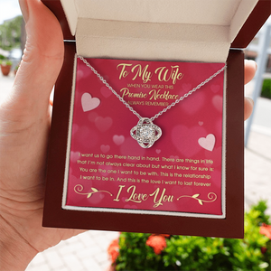 To My Wife This Is The Love I Want To Last Forever I Love You - Gift For Couples, Love Knot Necklace.