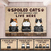Spoiled Cats Live Here - Gift For Cat Lovers - Personalized Decorative Mat