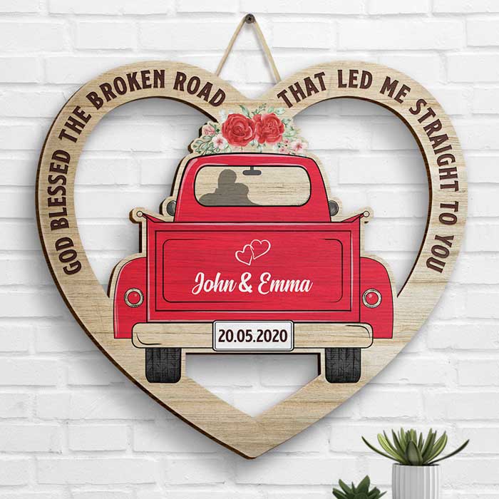 God Blessed The Broken Road That Led Me Straight To You - Gift For Couples, Husband Wife, Personalized Shaped Wood Sign.