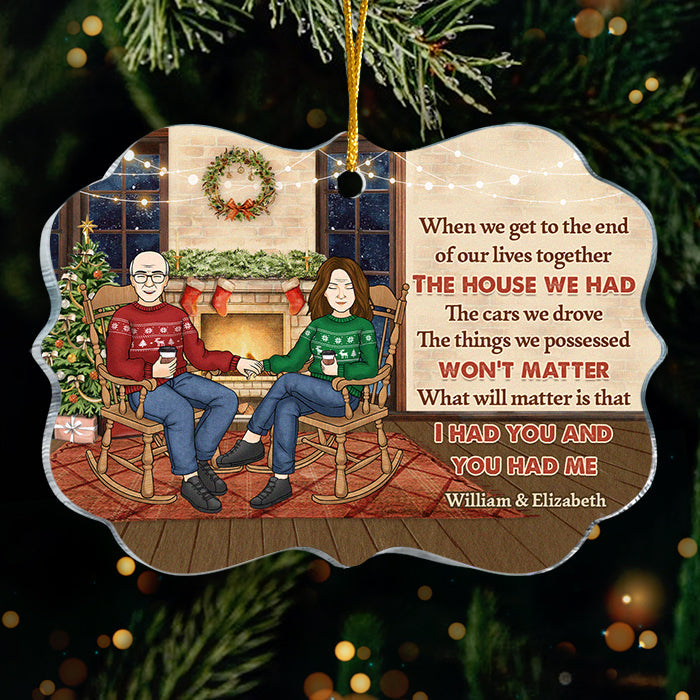 When We Get To The End Of Our Lives Together - Personalized Custom Benelux Shaped Acrylic Christmas Ornament - Gift For Couple, Husband Wife, Anniversary, Engagement, Wedding, Marriage Gift, Christmas Gift