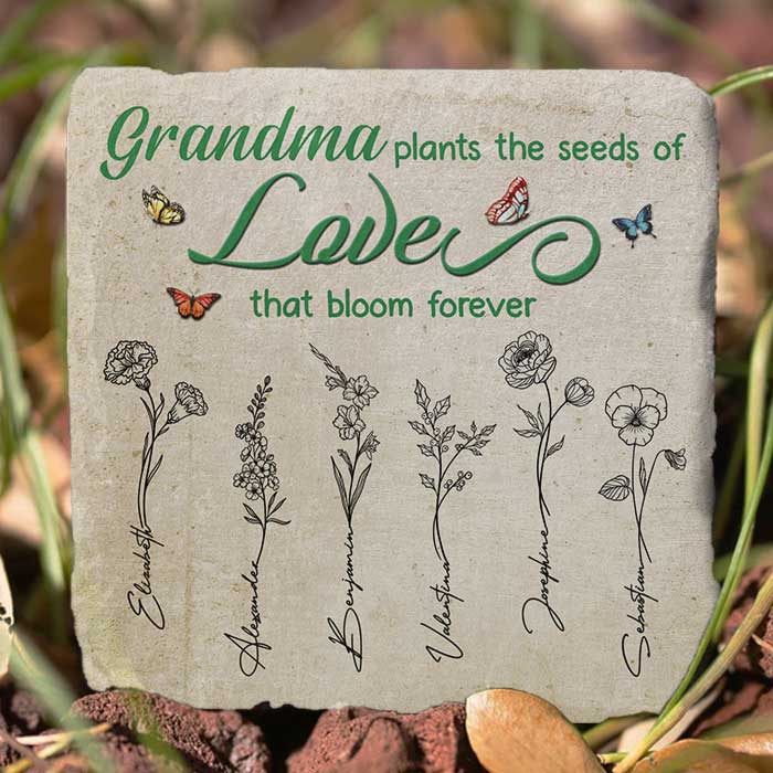 Grandma Plants The Seeds of Love That Bloom Forever - Personalized Garden Stone - Gift For Grandma, Grandparents