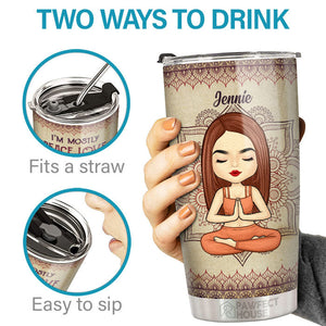 I’m Mostly Peace Love & Light - Personalized Tumbler - Gift For Yoga Lovers