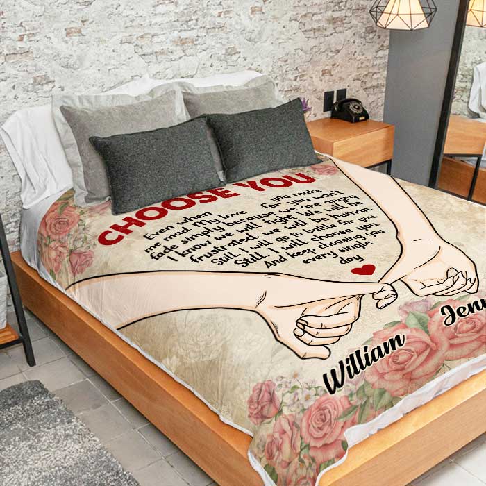 I Will Choose You Even When You Make Me Mad - Gift For Couples, Personalized Blanket