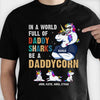 In A World Full Of Daddy Shark Be A Daddycorn - Gift For Dad, Grandpa - Personalized Unisex T-Shirt, Hoodie