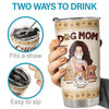 Dog Mom, Coffee & Dogs Make The World Go Round - Personalized Tumbler - Gift For Dog Lovers, Dog Owners, Dog Gift, Gift For Pet Lovers
