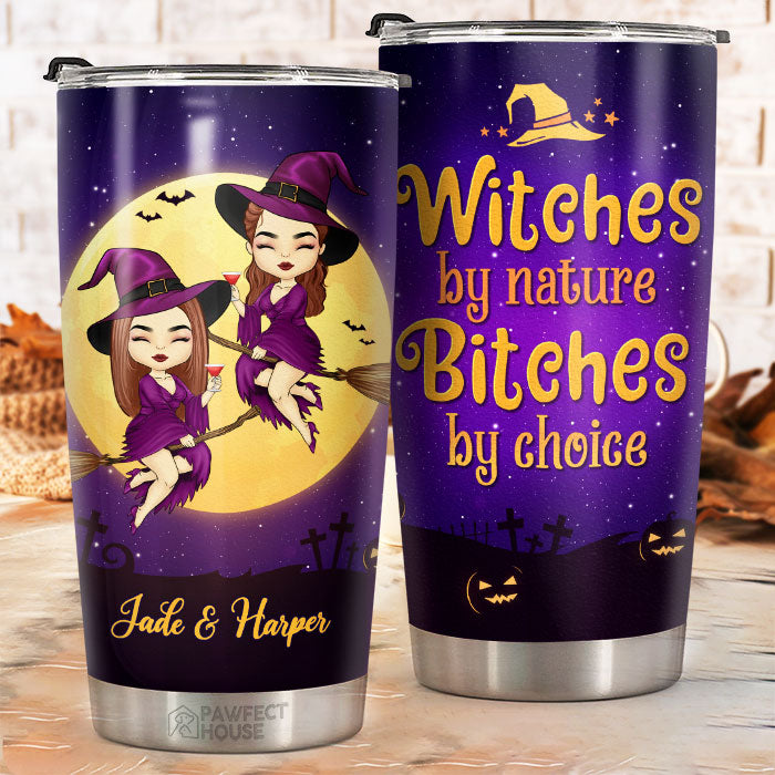 Witches By Nature - Personalized Witch Tumbler - Gift For Witches, Bestie, Best Friend, Sister, Birthday Gift For Bestie And Friend, Halloween Gift