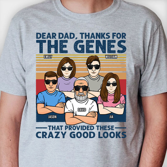 Dear Dad Thanks For The Genes - Personalized Unisex T-shirt, Hoodie - Gift For Dad