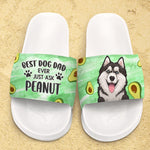 Best Dog Dad Ever - Personalized Slide Sandals, Slippers - Gift For Pet Lovers