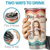 Being A Dog Mom Is My Happily Ever After - Personalized Tumbler - Gift For Dog Lovers, Dog Owners, Dog Gift, Gift For Pet Lovers