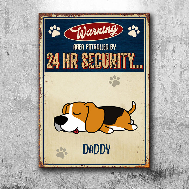 Warning Area Patrolled 24H - Funny Personalized Dog Metal Sign