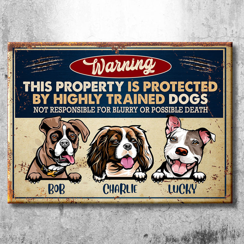 This Property Is Protected By Highly Trained Dog - Funny Personalized Dog Metal Sign