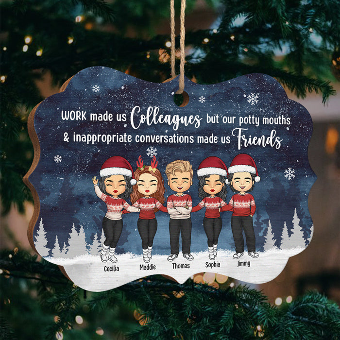 Our Potty Mouths & Inappropriate Conversations Made Us Friends - Personalized Custom Benelux Shaped Wood Christmas Ornament - Coworker, Office, Employee Appreciation, Farewell Gift, Work Friend, Colleagues Friendship